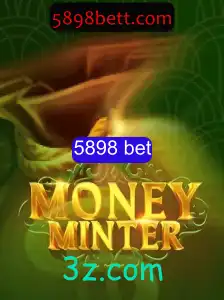 Explorando MoneyMinter: Um Guia Completo para o Jogo de Apostas 5898 Bet